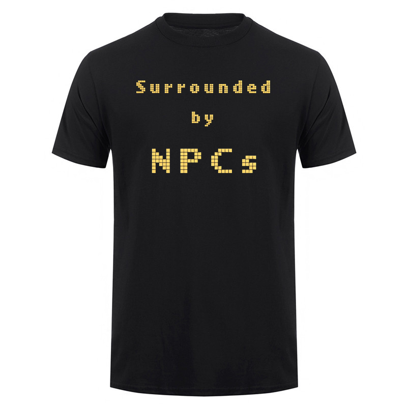 Retro Gaming Meme - Funny Surrounded By NPCs T Shirt